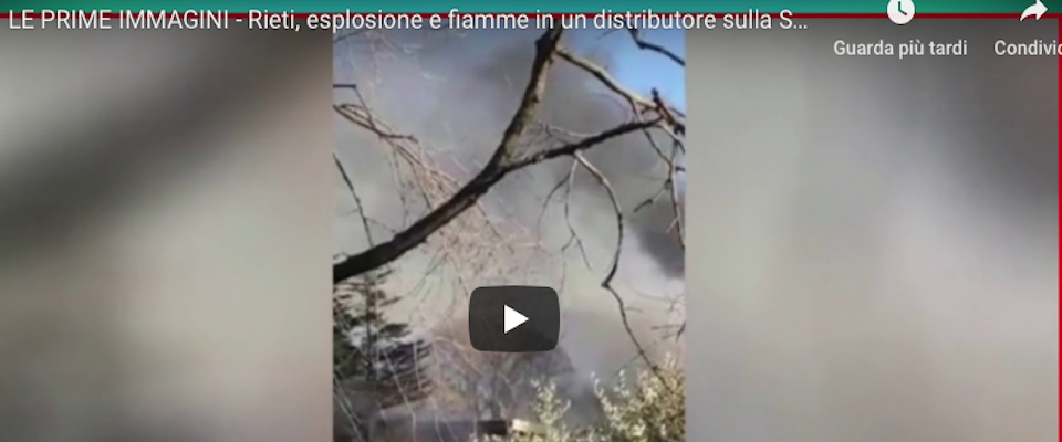 Esplode un distributore sulla Salaria: 2 morti, 15 feriti con ustioni al volto (Video)