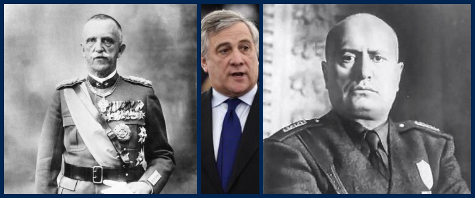 “Viva il Duce” e/o “Viva il Re”: l’atroce dubbio che angoscia Tajani