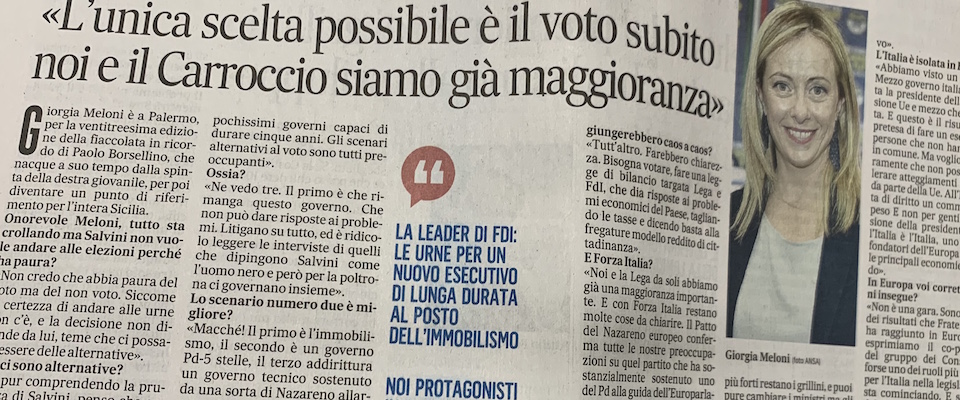 Meloni a Salvini dal Messaggero: “Bisogna andare a votare per governare assieme”