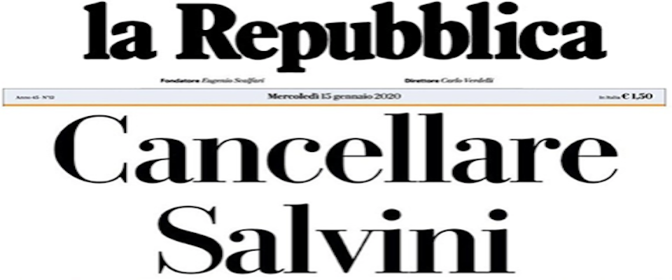 Cancellare Salvini. Anche Repubblica incita all’odio ma nessuno si indigna per il giornale di Scalfari