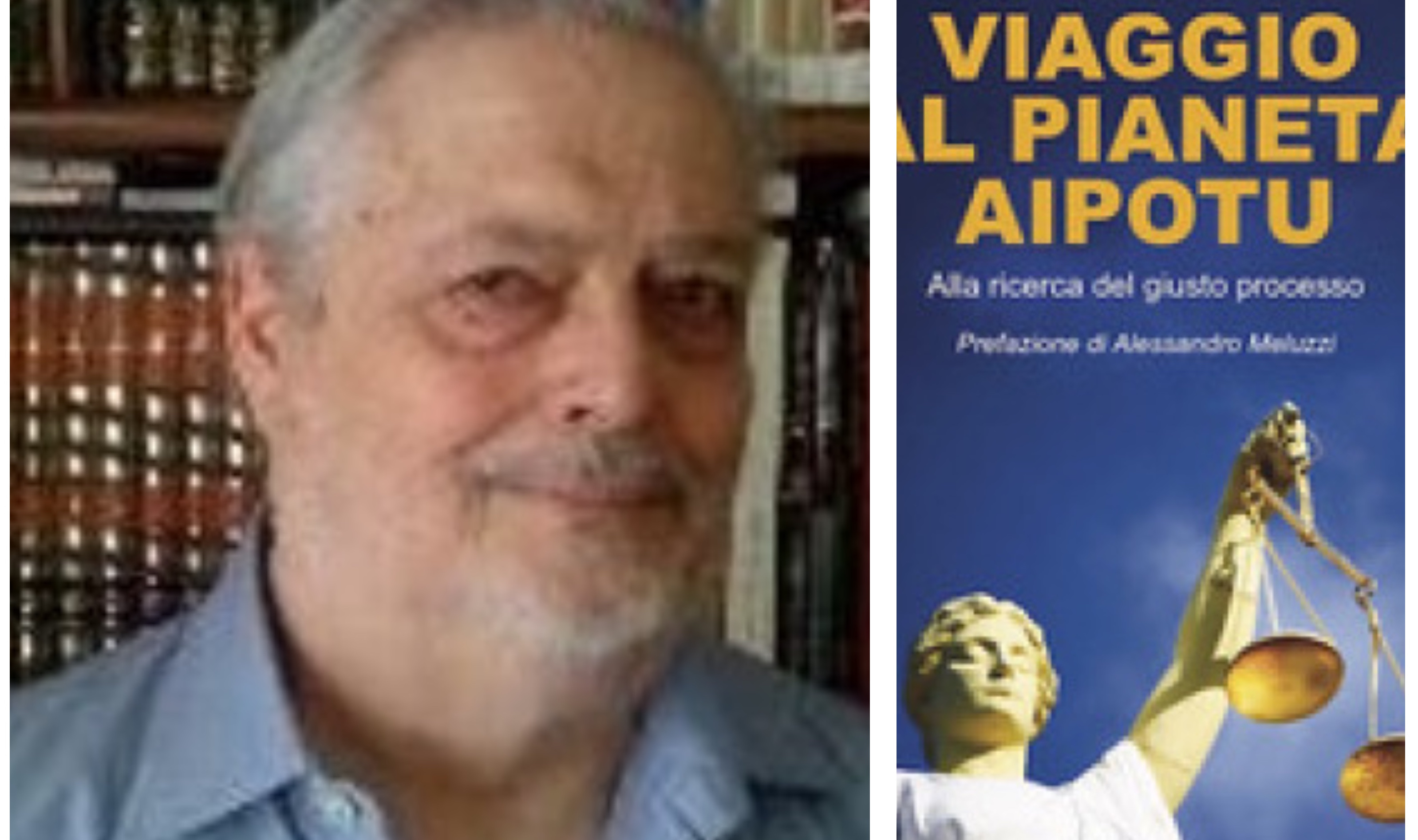 “Viaggio al Pianeta Aipotu”, un apologo di Furio Gubetti sulla giustizia giusta