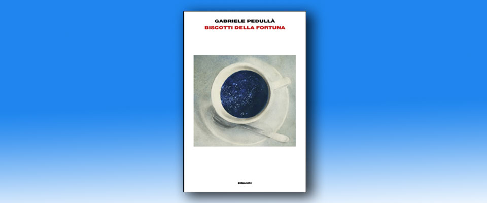 “Biscotti della fortuna”, ecco i nuovi racconti di Gabriele Pedullà per Einaudi