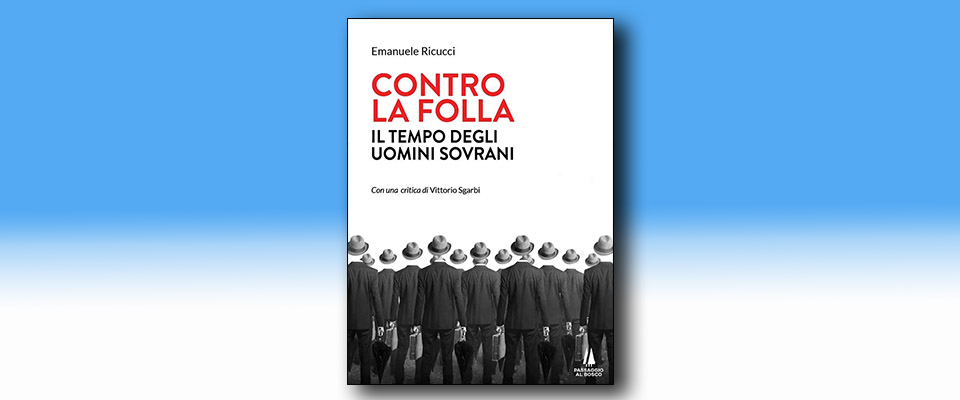 E venne il tempo degli uomini sovrani: un libro di Emanuele Ricucci