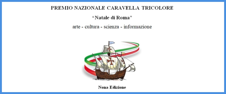 Torna il Premio Caravella Tricolore “Natale di Roma” venerdì alla Fondazione An (ore 17,30)