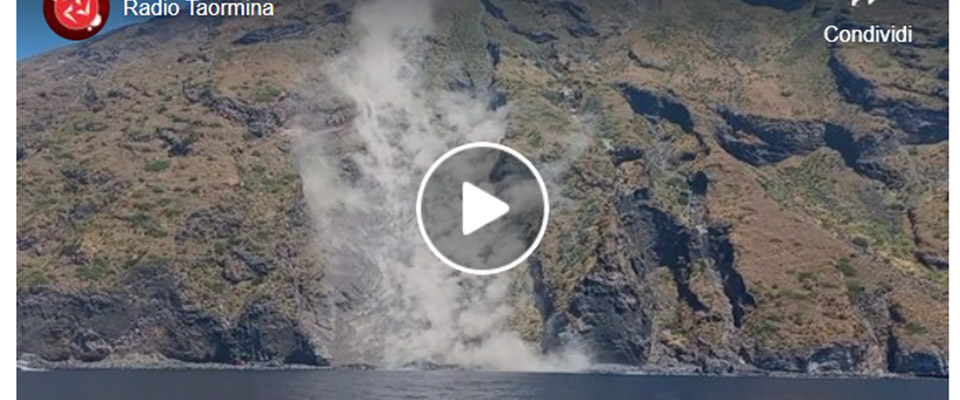 Imponente frana a Stromboli, sfiorato dai massi un gommone con turisti a bordo (video)