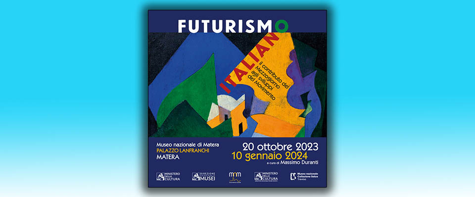 Mostre: da Matera a Milano, da Treviso a Roma l’arte futurista dimostra la sua forza attrattiva