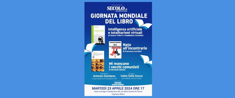 Il 23 aprile, giornata mondiale del libro, tre autori alla Fondazione An parlano di politica, futuro, vite differenti