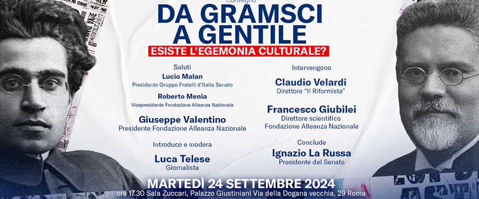 La Fondazione An presenta “Da Gramsci a Gentile. Esiste l’egemonia culturale?”: il 24 settembre a Roma